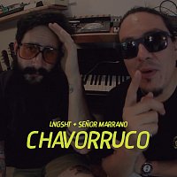 Lng Sht, Senor Marrano – Chavorruco