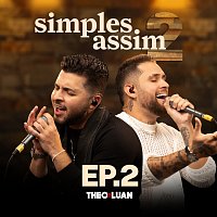 Theo & Luan – Simples Assim 2 [Ao Vivo / EP2]