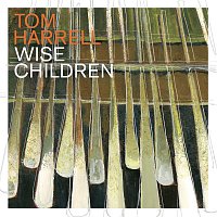 Tom Harrell – Wise Children
