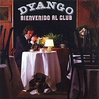Dyango – Bienvenido al Club