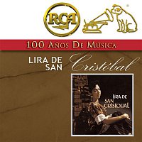 Lira de San Cristóbal – RCA 100 Anos de Música