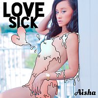 Aisha – Love Sick