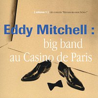 Eddy Mitchell – Big Band Casino De Paris 93