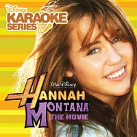 Hannah Montana The Movie Karaoke – Disney Karaoke Series: Hannah Montana The Movie