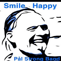 Pal Strong Band – Smile Happy