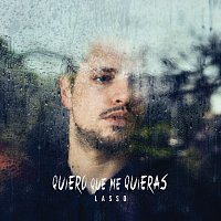 Lasso – Quiero Que Me Quieras