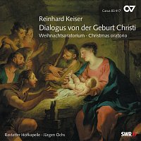 Rastatter Hofkapelle, Jurgen Ochs – Reinhard Keiser: Dialogus von der Geburt Christi