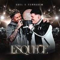 Suel, Ferrugem – Esquece [Ao Vivo]