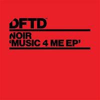Noir – Music 4 Me EP