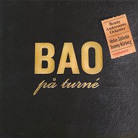 Benny Anderssons Orkester, Helen Sjoholm, Tommy Korberg – BAO pa turné [Live]