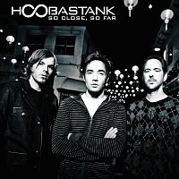 Hoobastank – So Close, So Far