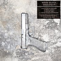 White Glock – Soliloquy