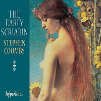 Stephen Coombs – Scriabin: Early Piano Works