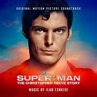 Ilan Eshkeri – Super/Man: The Christopher Reeve Story (Original Motion Picture Soundtrack)
