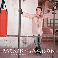 Patrik Isaksson – Vi som aldrig landat