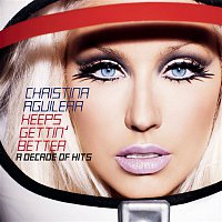 Christina Aguilera – Keeps Gettin' Better: A Decade of Hits