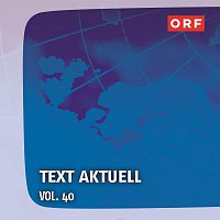ORF Text aktuell Vol.40