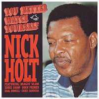 Nick Holt – You Better Watch Yourself