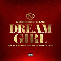 Ncredible Gang, Jeremih, Ty Money, Quavo – Dream Girl