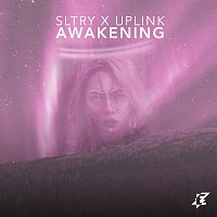 SLTRY, Uplink – Awakening