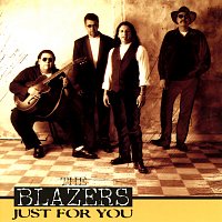 The Blazers – Just For You
