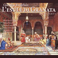 Manuela Custer, Laura Claycomb, Giuliano Carella, Academy of St. Martin in the Fields – Meyerbeer: L'esule di Granata (Highlights)