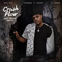 Rae Rae, Stunna 4 Vegas, 42 Dugg – Crash Flow (Aint Trippin) [Remix]