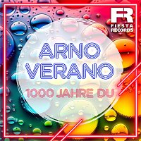 Arno Verano – 1000 Jahre Du