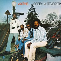 Bobby Hutcherson – Waiting