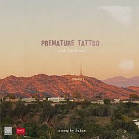 Julian, Tate Brusa – Premature Tattoo [Remix]