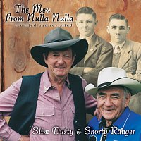 Slim Dusty, Shorty Ranger – The Men From Nulla Nulla - Reunited And Revisited