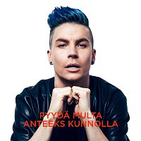 Antti Tuisku – Pyyda multa anteeks kunnolla