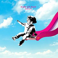 Louis The Child – Kids At Play - EP [Remixes]