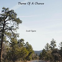 Loud Cigars – Theme of a Chance