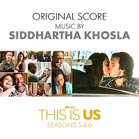 Siddhartha Khosla – This Is Us: Seasons 5 & 6 [Original Score]