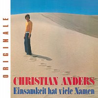 Christian Anders – Einsamkeit hat viele Namen
