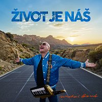 Michal David – Život je náš
