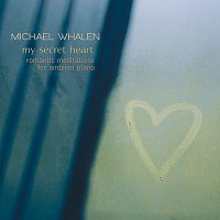 Michael Whalen – My Secret Heart