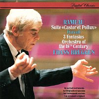 Frans Bruggen, Orchestra of the 18th Century – Rameau: Castor et Pollux Suite / Purcell: 3 Fantasias