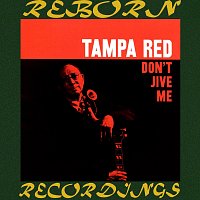 Tampa Red – Don't Jive with Me (HD Remastered)