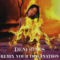 Deni Hines – Remix Your Imagination