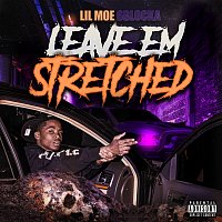 Lil Moe 6Blocka – Leave Em Stretched