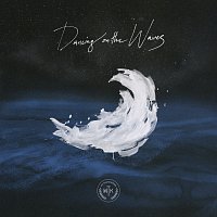 We The Kingdom – Dancing On The Waves [Radio Version]