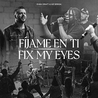 Evan Craft, Ke'Erron – Fix My Eyes