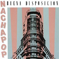 Nacha Pop – Buena Disposicion