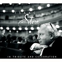 Isaac Stern: In Tribute and Celebration