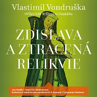 Přední strana obalu CD Zdislava a ztracená relikvie - Hříšní lidé Království českého (MP3-CD)