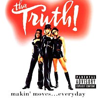 Tha Truth – Makin' Moves Everyday