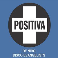 The Disco Evangelists – De Niro