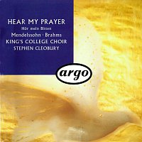 Choir of King's College, Cambridge, Stephen Cleobury – Hear My Prayer